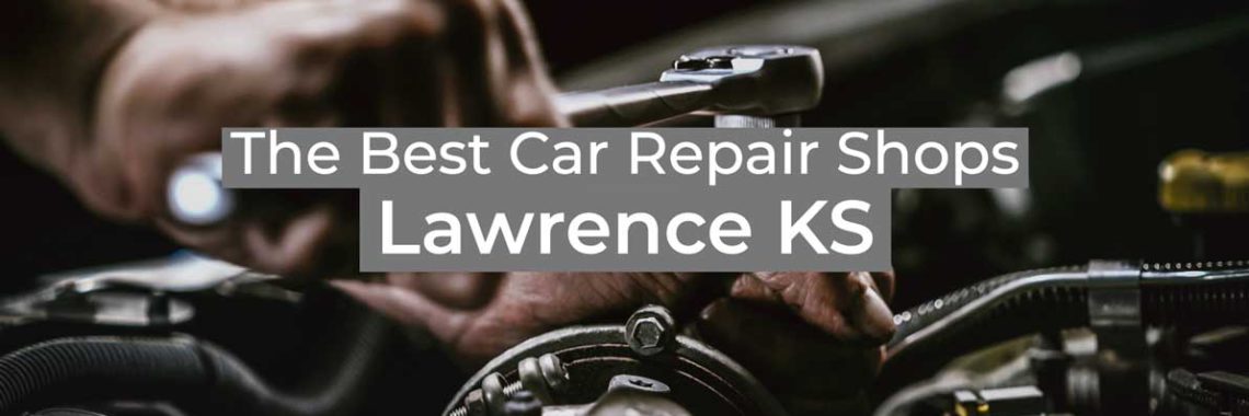 best car repair shops lawrence kansas