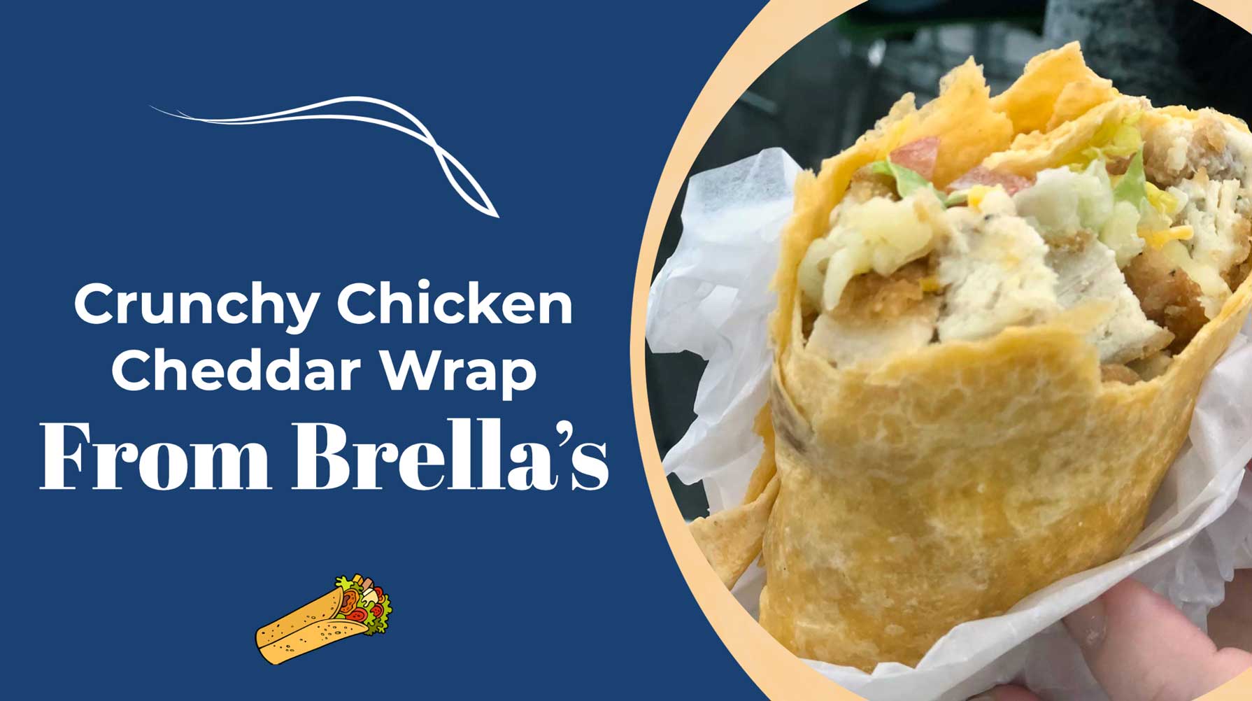 crunch chicken cheddar wrap from KU Brella's