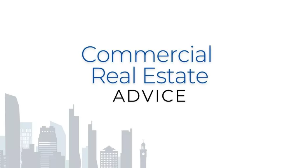 an image that says commercial real estate advice