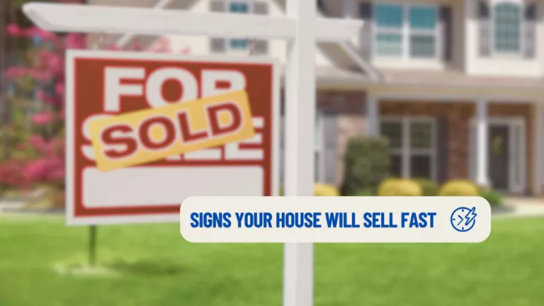 a graphic that says signs your house will sell fast