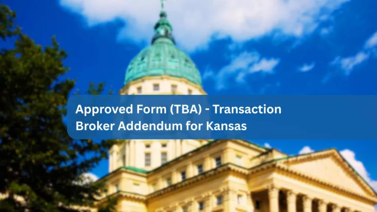 approved TBA form, transaction broker addendum kansas